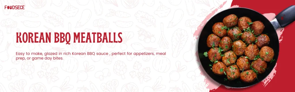 Korean BBQ Meatballs
