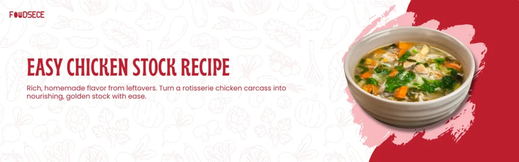 Chicken Stock Recipe with rotisserie chicken