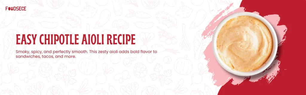 Easy Chipotle Aioli Recipe